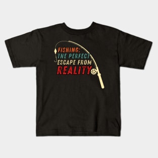 Fishing Quote Fishing The Perfect Escape From Reality Vintage Kids T-Shirt